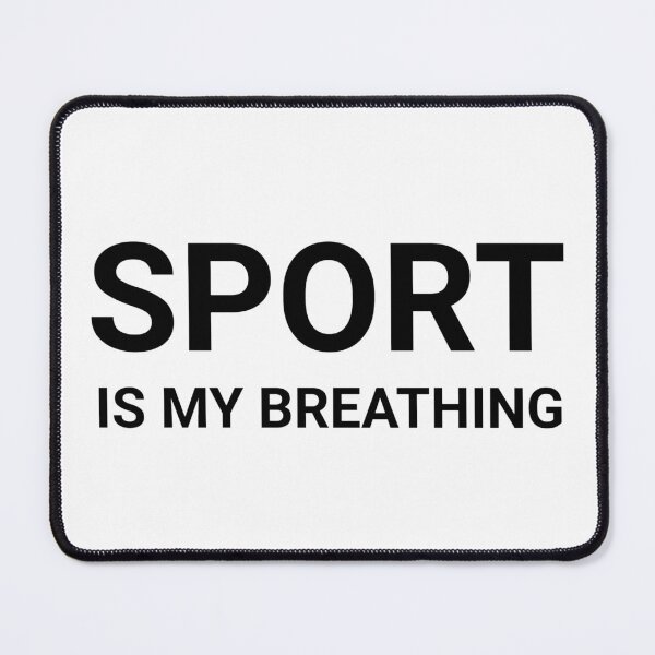 Item preview, Sport is my breathing designed and sold by MarioColtello.