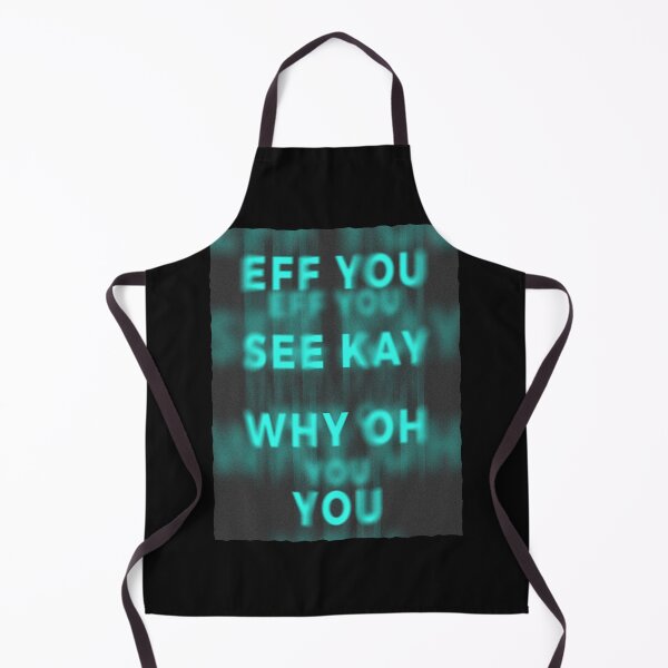 Item preview, Eff You See Kay Why Oh You designed and sold by PlusPlayStore.