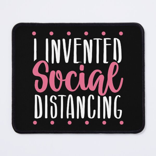 Item preview, I Invented Social Distancing designed and sold by Farid94.
