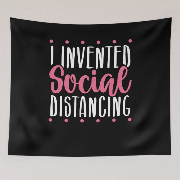 Item preview, I Invented Social Distancing designed and sold by Farid94.