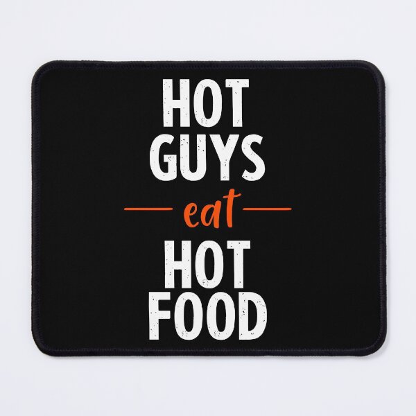 Item preview, Hot Guys Eat Hot Food designed and sold by FriendsList.