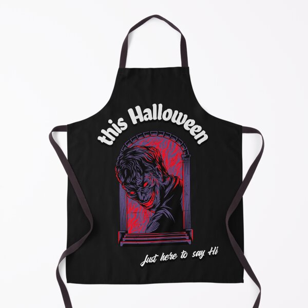 Item preview, This Halloween, just here to say Hi! Slasher Bringing Terror to your Neighbourhood designed and sold by mkzmerch.