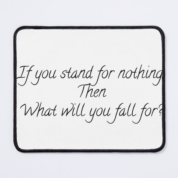 Item preview, If You Stand For Nothing designed and sold by imaginator24.