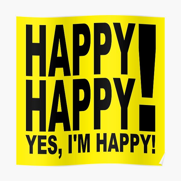 Happy Happy! Yes, I’m Happy! Poster