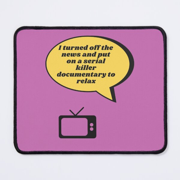 Item preview, I Turned Off The News And Put On a Serial Killer Documentary designed and sold by 89vintage.