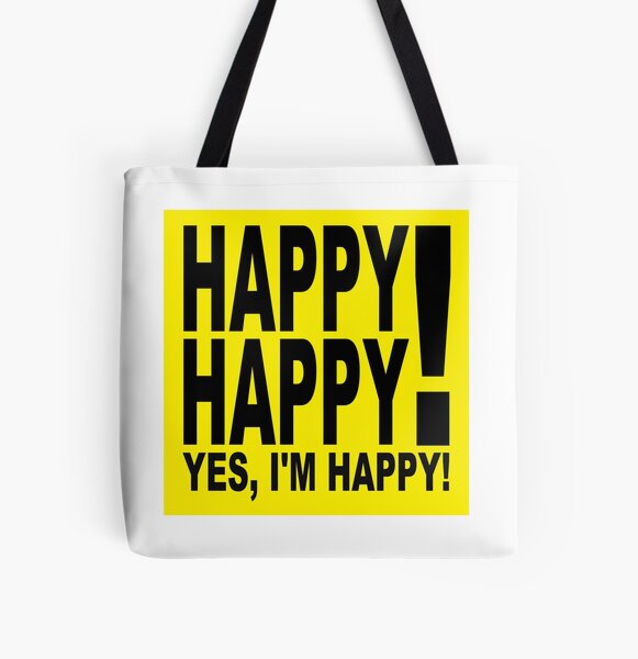 Happy Happy! Yes, I’m Happy! All Over Print Tote Bag