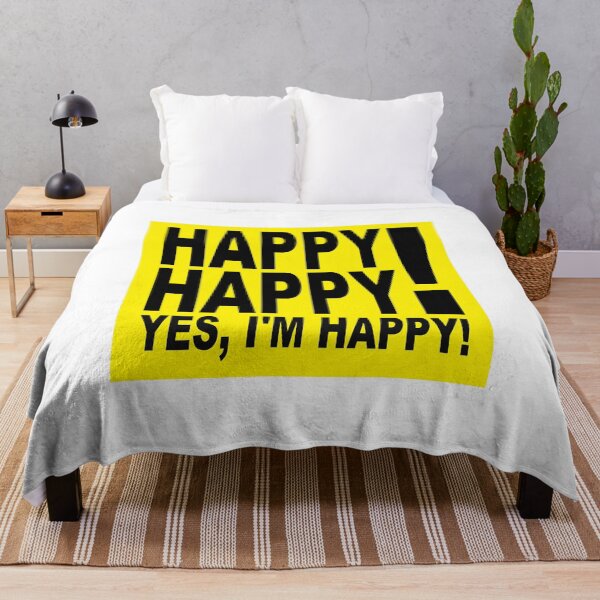 Happy Happy! Yes, I’m Happy! Throw Blanket