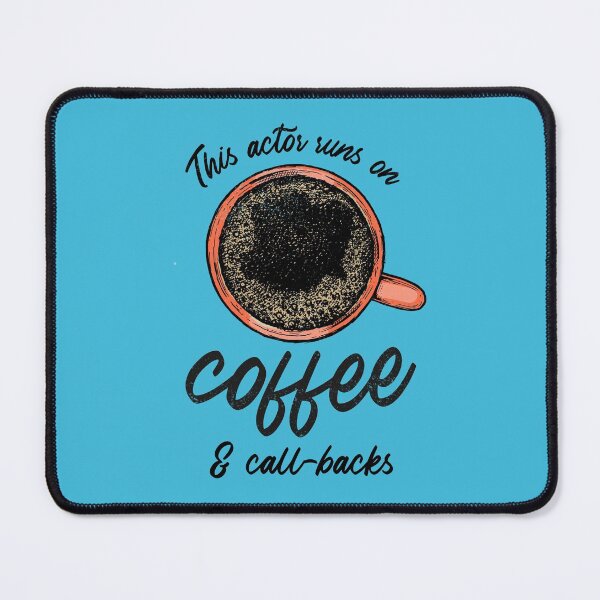 Item preview, This Actor Runs on Coffee & Call-backs designed and sold by SweetLouiseTees.