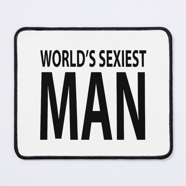 Item preview, World's Sexiest Man Design in Black Lettering designed and sold by Kevin Michael McCall.