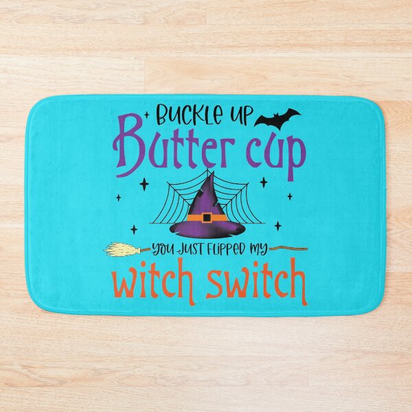 Item preview, Buckle Up Buttercup You Just Flipped my Witch Switch Halloween Design designed and sold by boopsblunt.