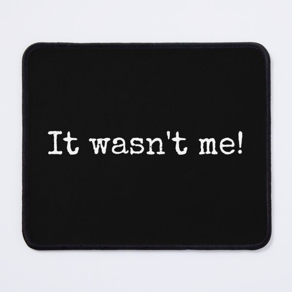 Item preview, It wasn't me designed and sold by Rhu Creations.
