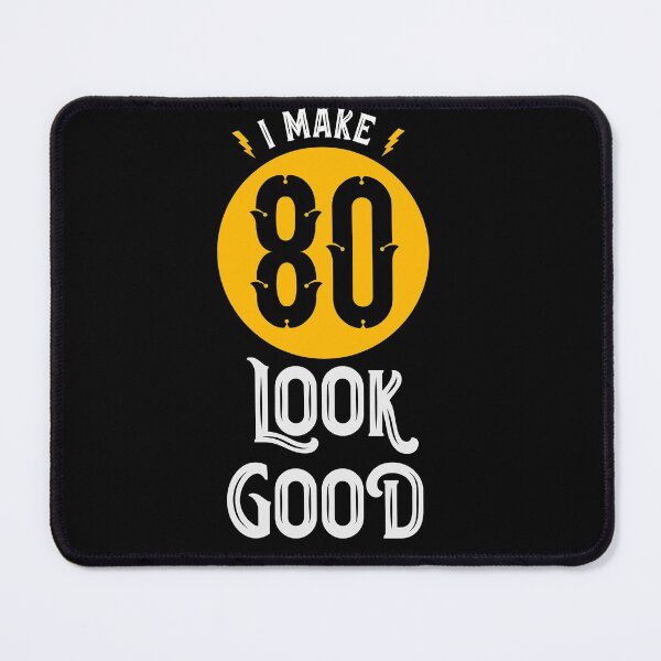 Item preview, I make 80 look good 80th birthday designed and sold by Uppercase Tees.