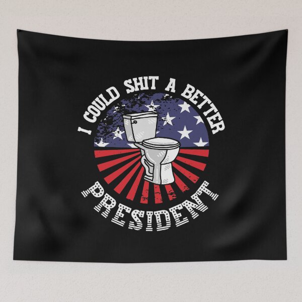 Item preview, I Could Shit a Better President! Funny | Sarcastic Political Anti Biden Design designed and sold by HROC.