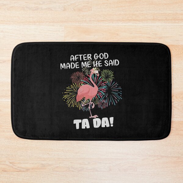 Item preview, After God Made Me He Said Ta Da designed and sold by maynhanhvai.