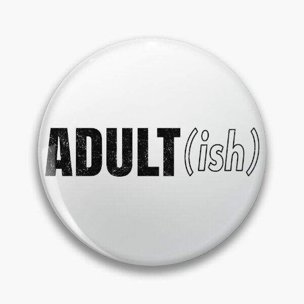Item preview, Adult Ish designed and sold by infleims.