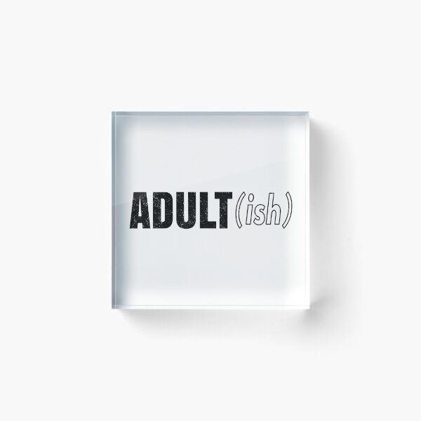 Item preview, Adult Ish designed and sold by infleims.