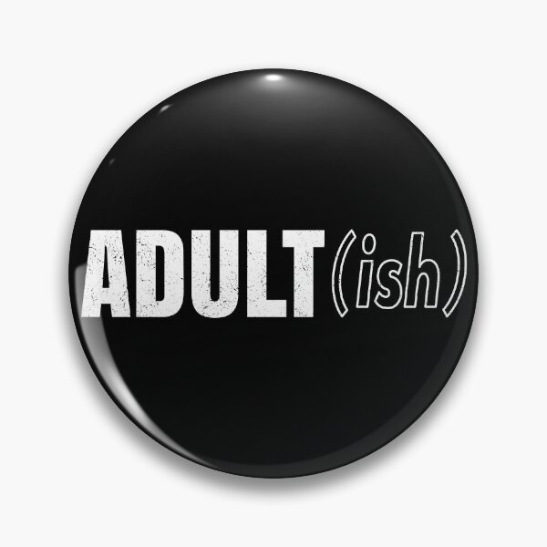 Item preview, Adult Ish designed and sold by infleims.