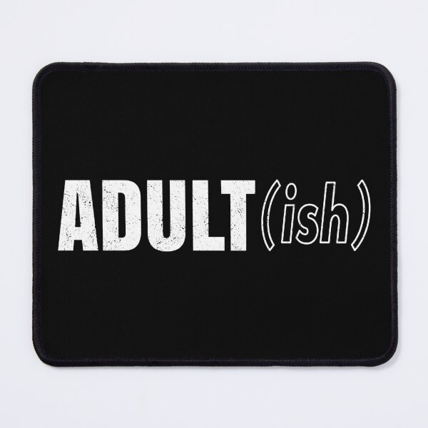 Item preview, Adult Ish designed and sold by infleims.