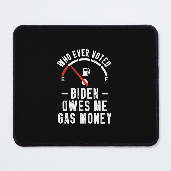 Item preview, Humor Biden Voted Owes Me Gas Money - 4 designed and sold by Respire2020.