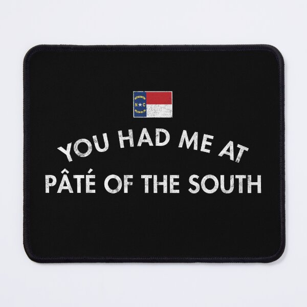 Item preview, You Had Me At Pâté of the South designed and sold by twHistory.