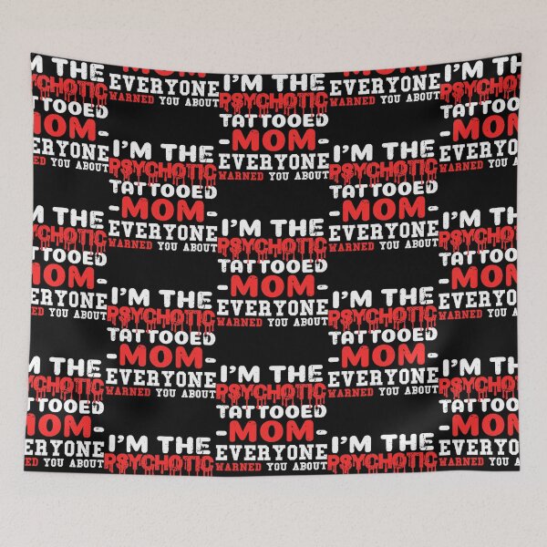 Item preview, The Psychotic Tattoo Mom Warning   designed and sold by mphKatrice.