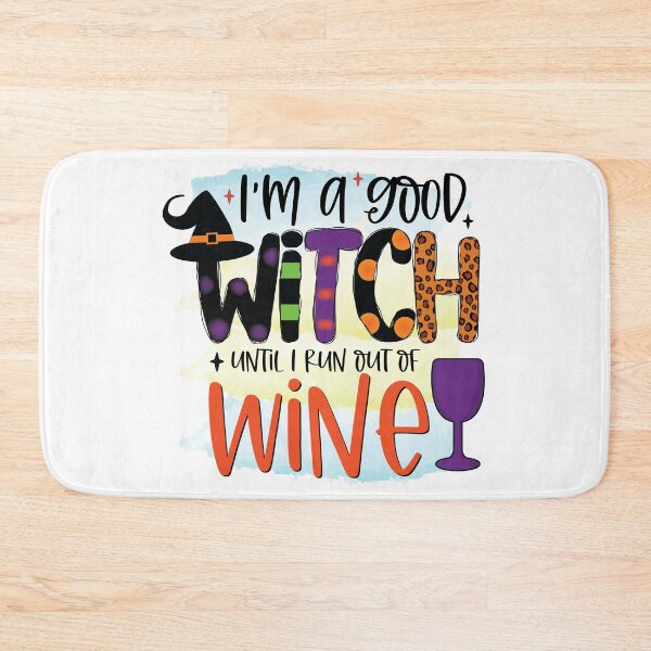 Item preview, I’m a Good Witch Until I Run out of Wine Halloween Design designed and sold by boopsblunt.