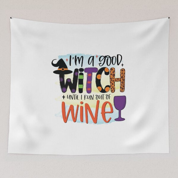 Item preview, I’m a Good Witch Until I Run out of Wine Halloween Design designed and sold by boopsblunt.