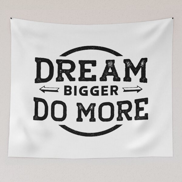 Item preview, Dream Bigger Do More Design designed and sold by boopsblunt.