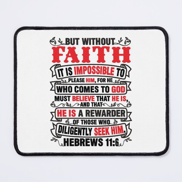 Item preview, Hebrews 11:6 designed and sold by plushism.