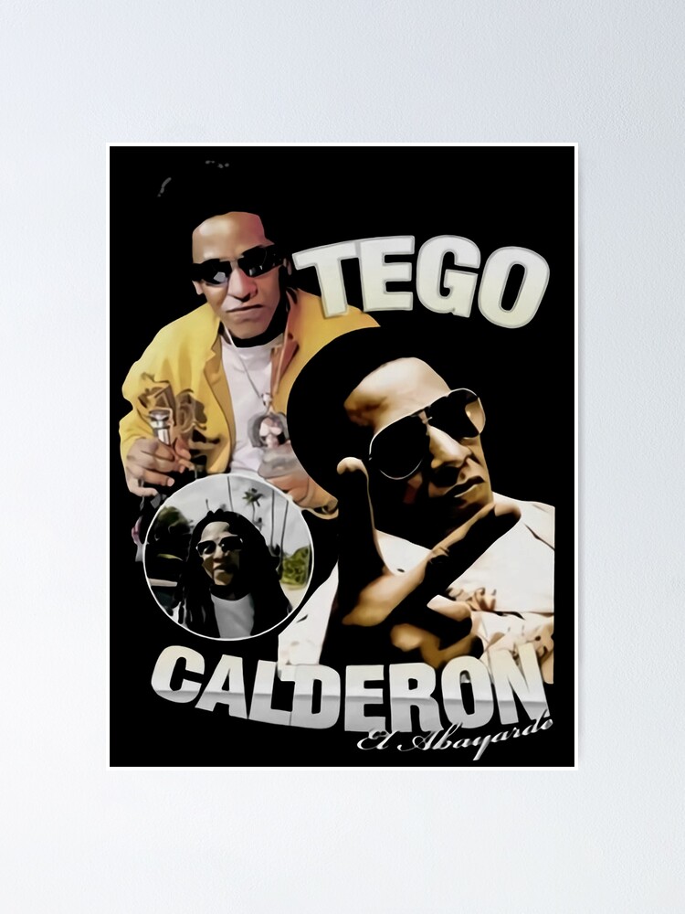 &ldquo;Tego Calderon " Poster for Sale by KeithBPe | Redbubble