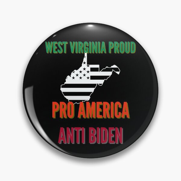 Item preview, Anti Biden Pro America West Virginia Proud  designed and sold by JumboExclusive.