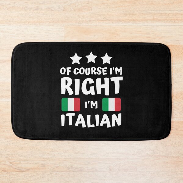 Item preview, Of Course I'm Right I'm Italian | Patriot Pride designed and sold by thecooltable.