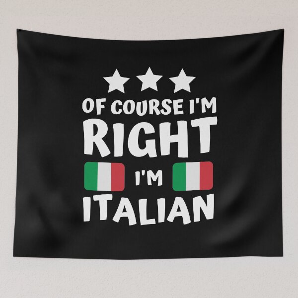 Item preview, Of Course I'm Right I'm Italian | Patriot Pride designed and sold by thecooltable.