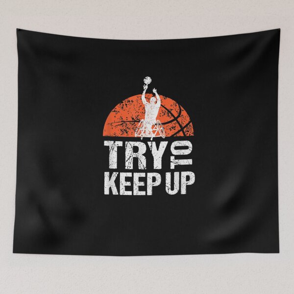 Item preview, Wheelchair Athlete Basketball Player Try to Keep Up designed and sold by LarrySmile.