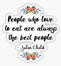 Pegatina Las personas que aman comer son siempre las mejores personas