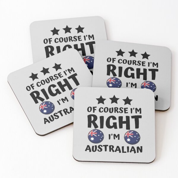 Item preview, Of Course I'm Right I'm Australian | Country Pride designed and sold by thecooltable.
