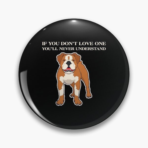 Aperçu de l'œuvre Olde English Bulldogge Vous ne comprendrez jamais le produit Bulldog Lover créée et vendue par jakehughes2015.