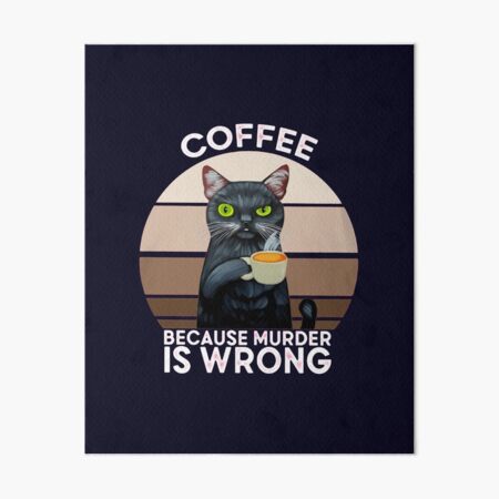 Artikel-Vorschau von Kaffee, weil Mord falsch ist, designt und verkauft von SHIRLEYLEE21.