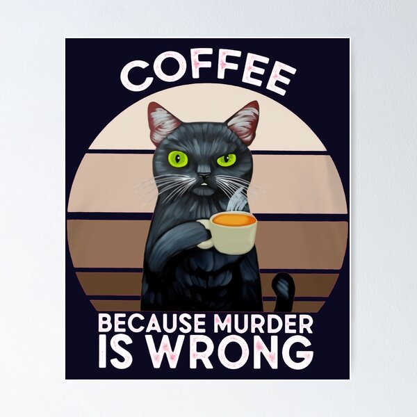 Artikel-Vorschau von Kaffee, weil Mord falsch ist, designt und verkauft von SHIRLEYLEE21.