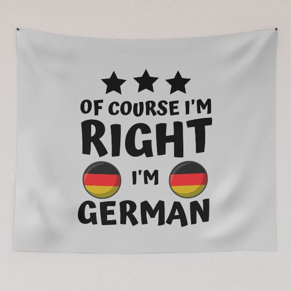 Item preview, Of Course I'm Right I'm German | Country Pride designed and sold by thecooltable.