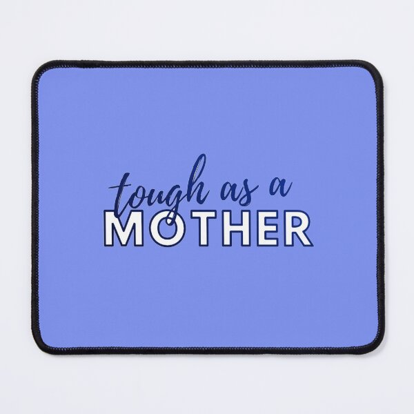 Item preview, Tough as a Mother designed and sold by MotherOfBears.