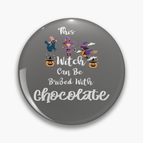Item preview, This witch can be bribed with chocolate Halloween designed and sold by funnyhalloween.