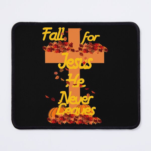 Item preview, Fall For Jesus He Never Leaves designed and sold by toddbrooney.