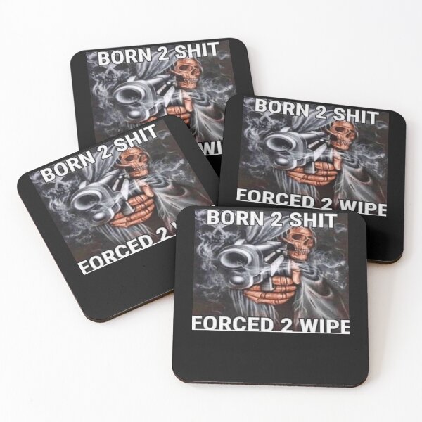 Item preview, Born to shit, Forced to wipe designed and sold by KrystinaPollich.