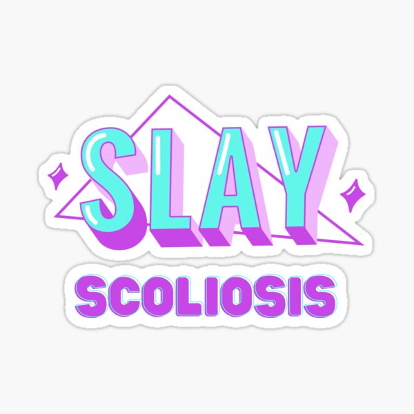 Item preview, Slay Scoliosis designed and sold by hopescoliosis.