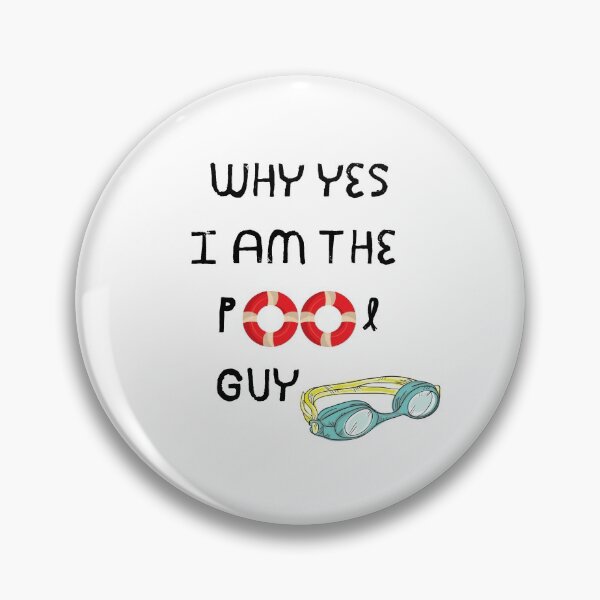 Item preview, Why Yes I'm The Pool Guy designed and sold by OneAction.