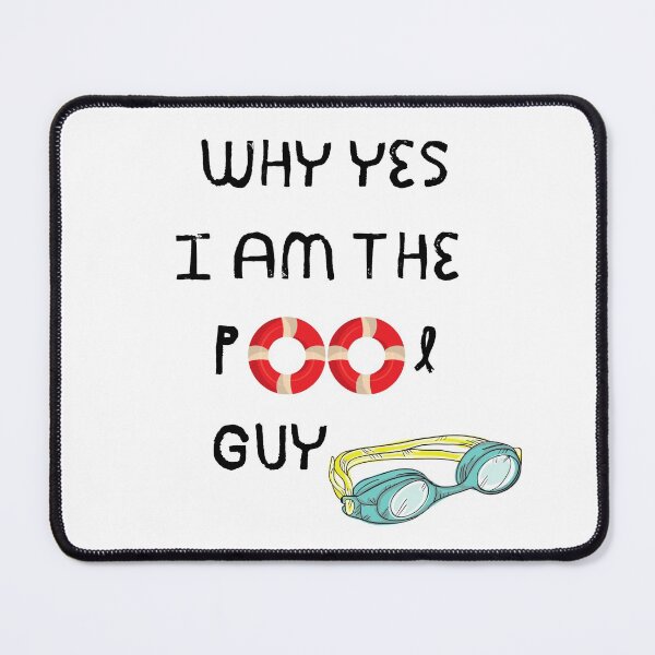 Item preview, Why Yes I'm The Pool Guy designed and sold by OneAction.