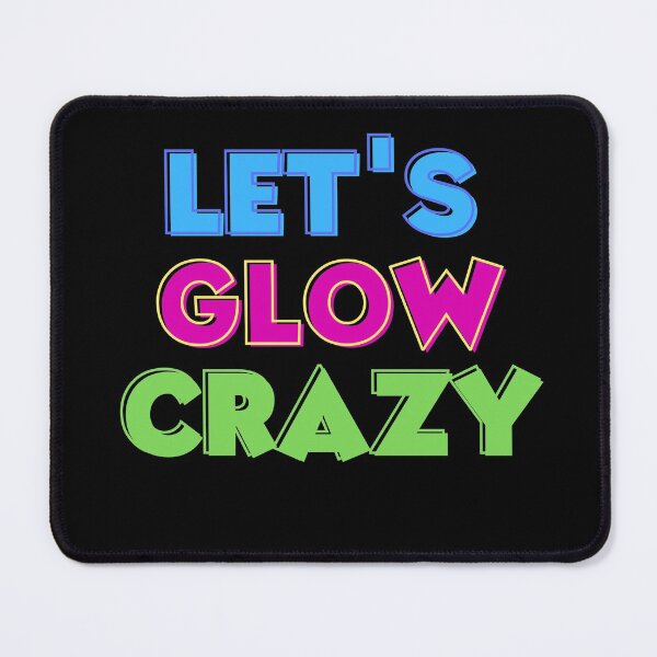 Item preview, let's glow crazy shirt designed and sold by SukanyaShop.