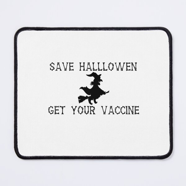 Item preview, Save Halloween Get your Vaccine with witch designed and sold by ashleyhudson.