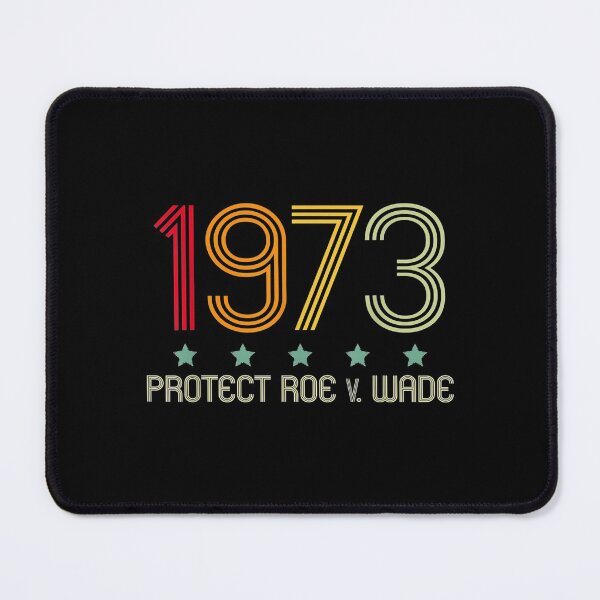 Item preview, Pro Choice 1973 Women's Rights Feminism Roe v Wade Womens designed and sold by Julianlindelof.